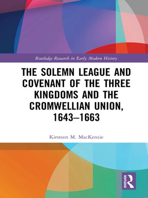 cover image of The Solemn League and Covenant of the Three Kingdoms and the Cromwellian Union, 1643-1663